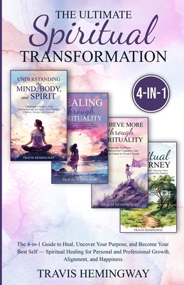 The Ultimate Spiritual Transformation - Travis Hemingway