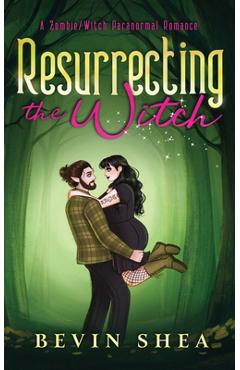 Coperta cărții 'Resurrecting The Witch - Bevin Shea'