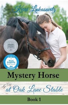 Coperta cărții 'Mystery Horse at Oak Lane Stable - Kerri Lukasavitz'