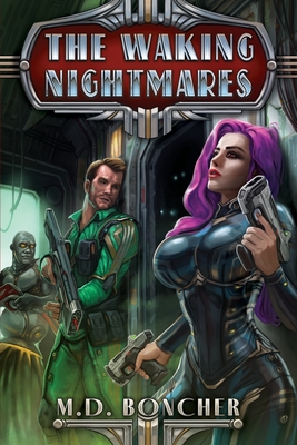 The Waking Nightmares - M. D. Boncher