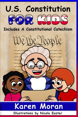 U.S. Constitution for Kids - Karen Moran