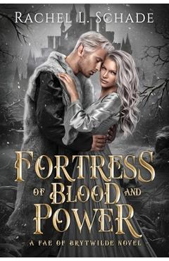 Coperta cărții 'Fortress of Blood and Power - Rachel L. Schade'