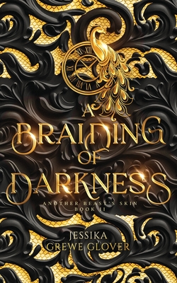 A Braiding of Darkness - Jessika Grewe Glover