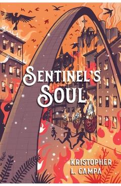 Sentinel's Soul - Kristopher L. Campa