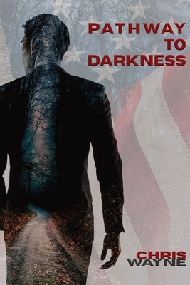 Coperta cărții 'Pathway to Darkness - Chris Wayne'