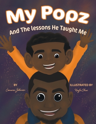 My Popz And The Lessons He Taught Me - Cameron Johnson