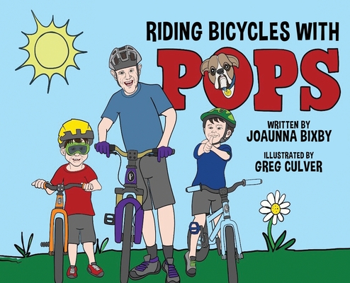 Riding Bicycles with Pops - Joaunna Bixby