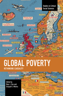 Global Poverty: Rethinking Causality - Raju J. Das