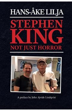 Coperta cărții 'Stephen King: Not Just Horror - Hans-åke Lilja'