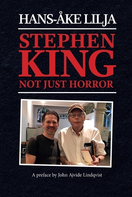 Coperta cărții 'Stephen King: Not Just Horror - Hans-åke Lilja'