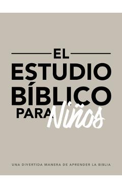 Coperta cărții 'El Estudio Bíblico Para Niños: Una Divertida Manera de Aprender La Biblia - Zach Windahl'