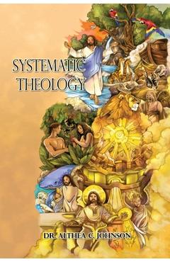 Coperta cărții 'Systematic Theology - Althea C. Johnson'