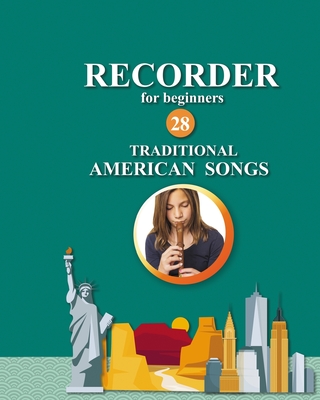 Recorder for Beginners. 28 Traditional American Songs - Helen Winter