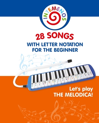 Let's Play the Melodica! 28 Songs with Letter Notation for the Beginner - Helen Winter