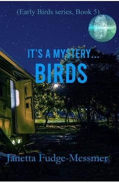 Coperta cărții 'It's a Mystery...Birds - Janetta Fudge-messmer'