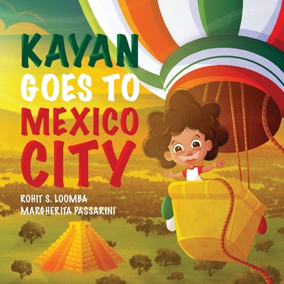 Kayan Goes to Mexico City - Rohit Seth Loomba