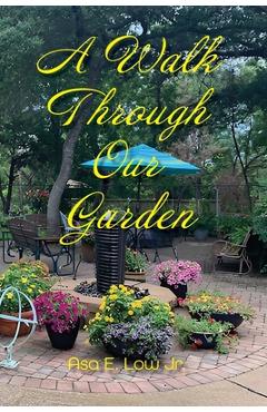 Coperta cărții 'A Walk Through Our Garden - Asa L. Low'
