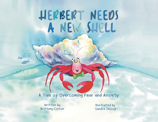 Herbert Needs a New Shell - Brittany Colton