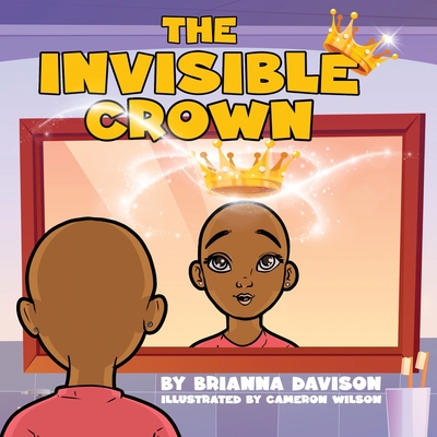 The Invisible Crown - Brianna Davison