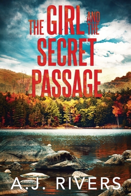 Coperta cărții 'The Girl and the Secret Passage - A. J. Rivers'