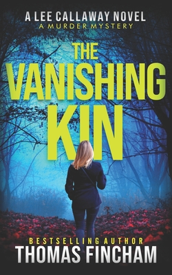 The Vanishing Kin: A Murder Mystery - Thomas Fincham