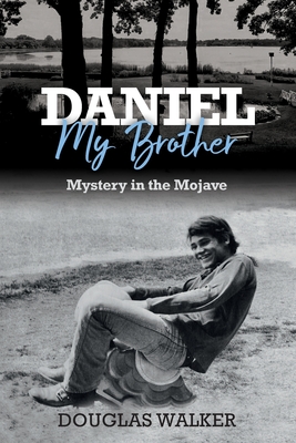 Daniel My Brother: Mystery in the Mojave - Ken Robinson