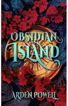 Coperta cărții 'Obsidian Island - Arden Powell'