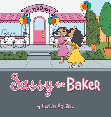 Sassy the Baker - Cecilia Aguirre