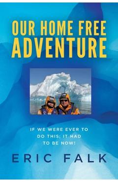 Poza produsului Our Home Free Adventure - Eric Falk