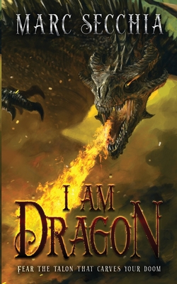 I am Dragon - Marc Secchia
