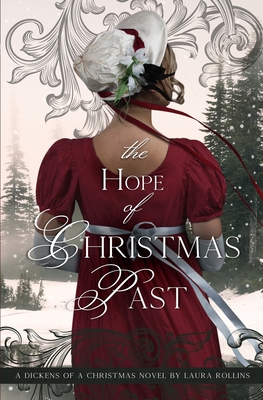 The Hope of Christmas Past: Sweet Regency Romance - Laura Rollins