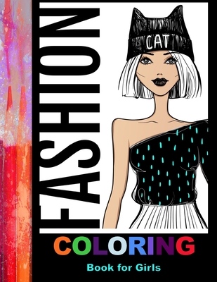 Coperta cărții 'Fashion Coloring Book For Girls: 42 Fabulous Pages of Fun Fashion to Color - Maria Wise Books'
