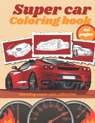 Super Car Coloring Book: Luxury Cars Sport Designs for Kids and Adults Relaxation - Golden Mih