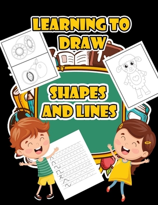 Learning to draw shapes and lines: Learning to Trace/ Children's Activity Book/ Lines Shapes Ages 3+/ A Beginner Kids Tracing Workbook for Toddlers/ P - Dd Ff