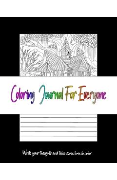 Poza produsului Coloring Journal For Everyone: journal gift for Everyone present for international fathers day. Blank Lined Notebook includes 62 relaxing coloring pa - Happy Lifecolor