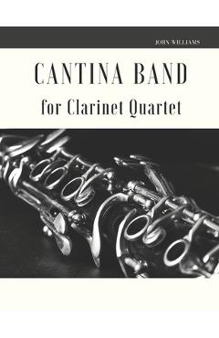 Poza produsului Cantina Band for Clarinet Quartet - Giordano Muolo