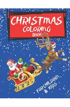 Coperta cărții 'Christmas Coloring Book For Children & kids: Simple Christmas Designs for Toddlers and Kids ages 2 -3/ 4-5 Fun'