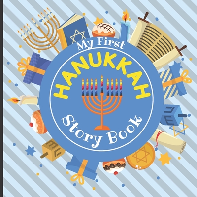 My First HANUKKAH - Story Book: Jewish Festival of Lights - Traditions History Celebration Facts - Best Holiday Gift for Babies Preschoolers Girls and - Sylwia Skbooks