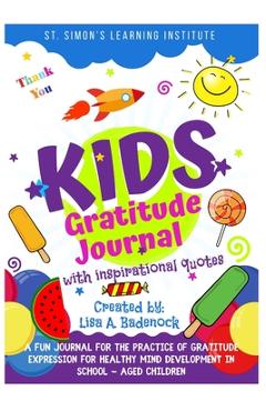 Coperta cărții 'Kids Gratitude Journal with Inspirational Quotes - Lisa A. Badenock'