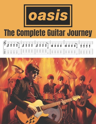Oasis: The Complete Guitar Journey - Hajiba El Kahia
