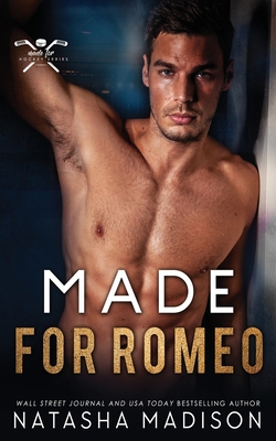 Made For Romeo: An Enemies-to-Lovers Second Chance (Made For Series 4) - Natasha Madison
