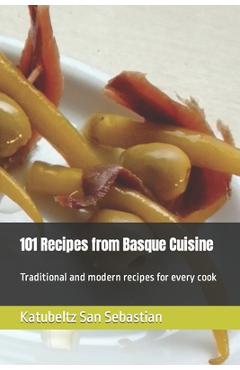 Coperta cărții '101 Recipes from Basque Cuisine - Katubeltz San Sebastian'