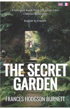 Coperta cărții 'The Secret Garden (Translated): English - French Bilingual Edition - Lingo Libri'