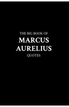 Coperta cărții 'The Big Book of Marcus Aurelius Quotes - M. K.'