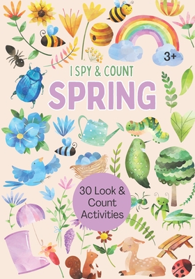 I Spy & Count: Spring: Look and Count Activity Book for Kids, Spring Ispy Interactive Book - Brainy Bat Creative