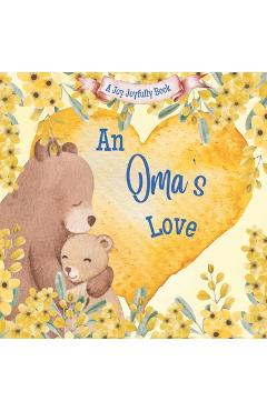 Coperta cărții 'An Oma's Love!: A Rhyming Picture Book for Children and Grandparents. - Joy Joyfully'