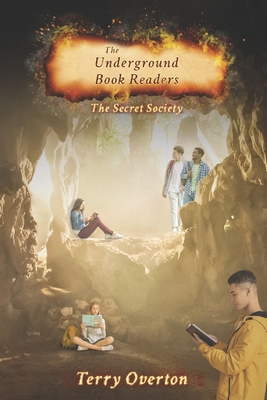 The Underground Book Readers: The Secret Society - Terry Overton