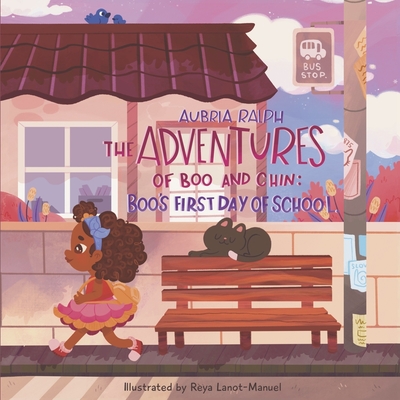 Boo's First Day of School: Book 1 - Aubria Ralph