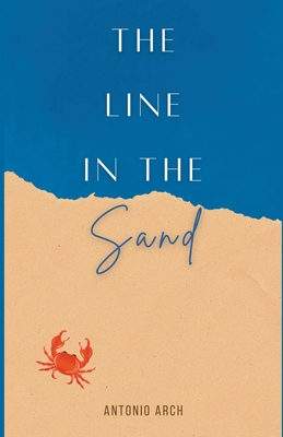 The Line in the Sand - Antonio Arch
