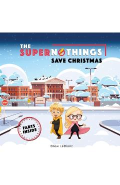 Coperta cărții 'The Supernothings Save Christmas - Drew Leblanc'